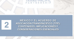 Cuaderno 2 - México y el Acuerdo de Asociación Transpacífico (TPP): Contenidos, Implicaciones y Consideraciones Esenciales